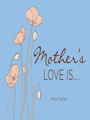 cover image of Mother's Love Is . . .